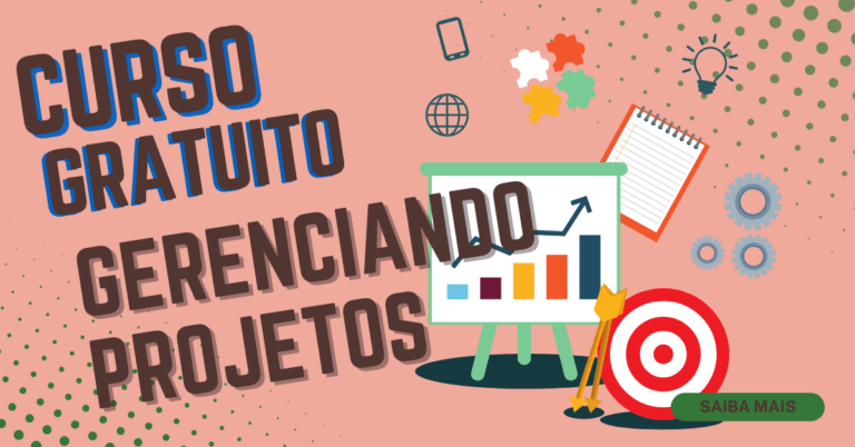 Curso gratuito de gestão de projetos: inscrições abertas!