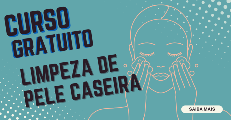 Curso Gratuito de Limpeza de Pele Caseira: Inscrições abertas!