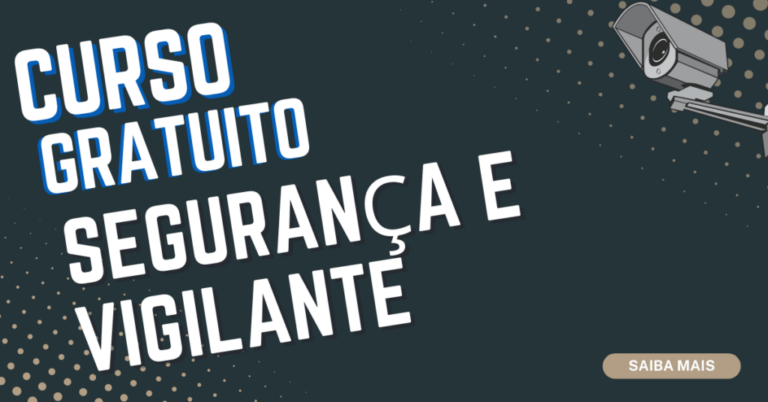 Curso Gratuito de Segurança e Vigilância