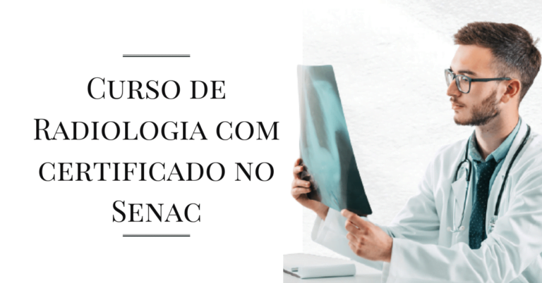 Curso de Radiologia com certificado no Senac