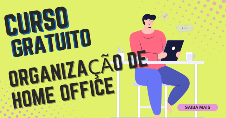 Curso gratuito de organização home office