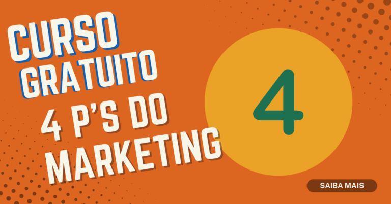 Curso gratuito sobre os 4 P’S do marketing: inscrições possíveis!