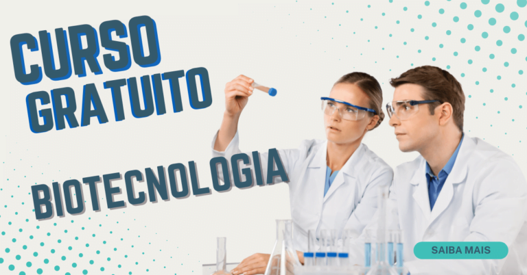 Curso gratuito de biotecnologia: inscrições abertas!