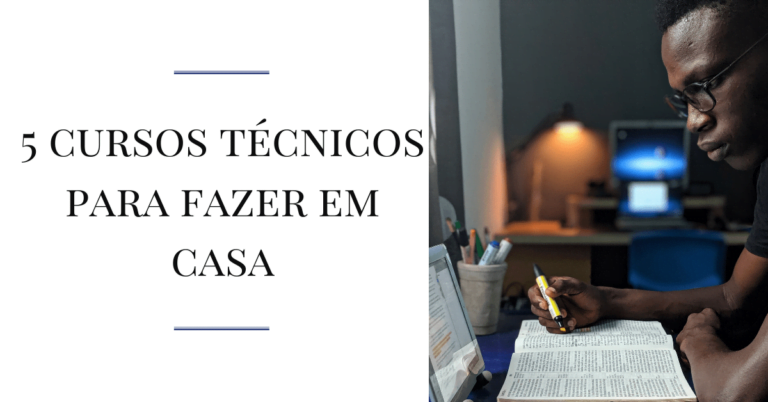 5 cursos técnicos para fazer em casa